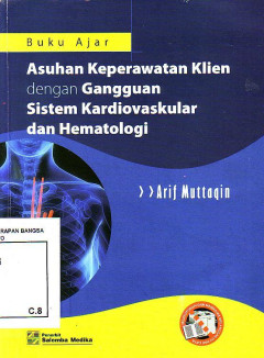 Buku Ajar Asuhan Keperawatan Klien Dengan Gangguan Sistem Kardiovaskular Dan Hematologi