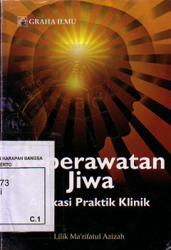 Keperawatan Jiwa: Aplikasi Praktik Klinik