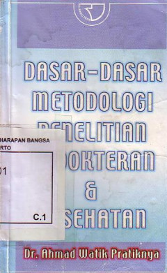 Dasar - Dasar Metodologi Penelitian Kedokteran Dan Kesehatan