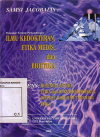 Pengantar Tentang Perkembangan Ilmu Kedokteran, Etika Medis, Dan Bioetika
