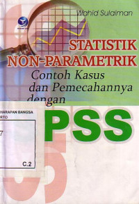 Statistik Non-Parametrik, Contoh Kasus Dan Pemecahannya Dengan SPSS