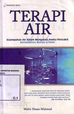 Terapi Air: Keampuhan Air Dalam Mengatasi Aneka Penyakit Berdasarkan Wahyu Dan Sains