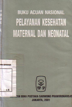 Buku Acuan Nasional Pelayanan Kesehatan Maternal Dan Neonatal