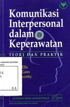 Komunikasi Interpersonal Dalam Keperawatan: Teori Dan Praktik