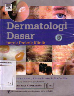 Dermatologi Dasar: Untuk Praktik Klinik