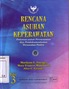 Rencana Asuhan Keperawatan: Pedoman Untuk Perencanaan Dan Pendokumentasian Perawatan Pasien