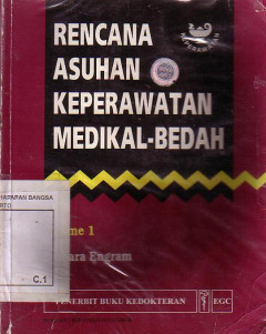 Rencana Asuhan Keperawatan Medikal Bedah Volume 1