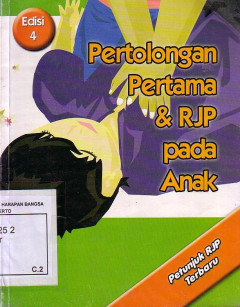 Pertolongan Pertama Dan RJP Pada Anak