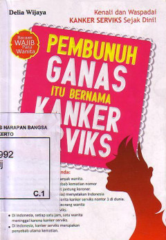 Pembunuh Ganas Itu Bernama Kanker Serviks