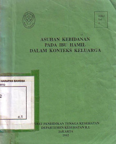 Asuhan Kebidanan Pada Ibu Hamil Dalam Konteks Keluarga