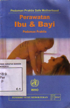Perawatan Ibu Dan Bayi: Pedoman Praktis