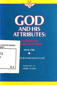 God And His Attributes: Lessons On Islamic Doctrine