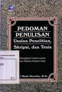 Pedoman Penulisan Usulan Penelitian, Skripsi, Dan Tesis Dilengkapi Contoh-Contoh Dan Metode Analisis Data