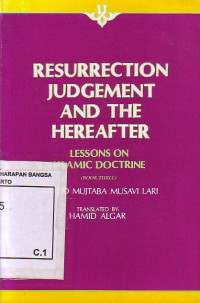 Resurrection Judgement And The Hereafter: Lessons On Islamic Doctrine