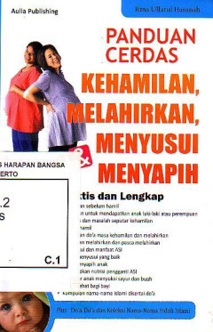 Panduan Cerdas Kehamilan, Melahirkan, Menyusui & Menyapih