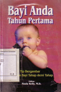 Bayi Anda Tahun Pertama: Tip Bergambar Perawatan bayi Tahap Demi Tahap