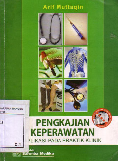 Pengkajian Keperawatan Aplikasi Pada Praktik Klinik