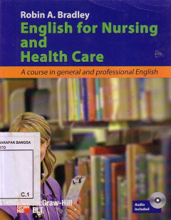 English For Nursing And Health Care: A Course In General And Profesional English