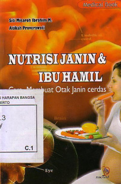 Nutrisi Janin Dan Ibu Hamil: Cara Membuat Otak Janin Cerdas