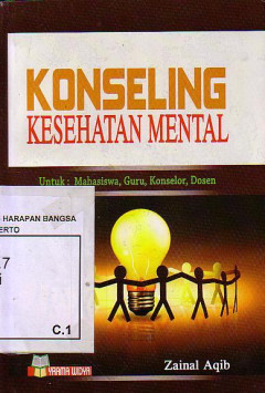 Konseling Kesehatan Mental Untuk: Mahasiswa, Guru, Konselor, Dosen