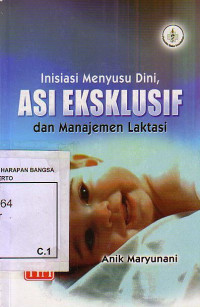 Inisiasi Menyusu Dini, Asi Eksklusif Dan Manajemen Laktasi