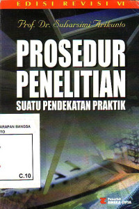 Prosedur Penelitian: Suatu Pendekatan Praktik