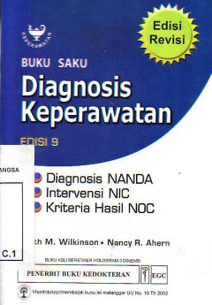 Buku Saku Diagnosis Keperawatan: Diagnosis NANDA, Intervensi NIC, Kriteria Hasil NOC