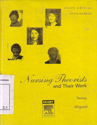 Nursing Theorists And Their Work. Sixth Edition