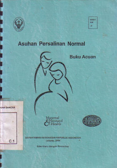 Asuhan Persalinan Normal: Buku Acuan. Edisi Baru Dengan Resusitasi