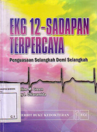 EKG 12 Sadapan Terpercaya: Penguasaan Selangkah Demi Selangkah