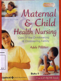 Maternal And Child Health Nursing: Care Of The Childbearing And Childrearing Family. Buku 2