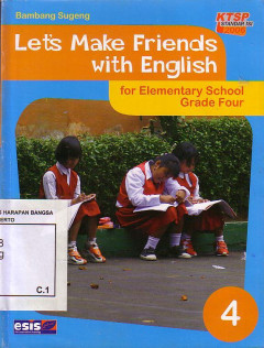 Lets Make Friends With English For Elementary School Grade Four