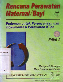 Rencana Perawatan Maternal/Bayi: Pedoman Untuk Perencanaan Dan Dokumentasi Perawatan Klien