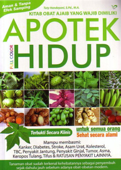 Apotek Hidup: Kitab Obat Ajaib Yang Wajib Dimiliki