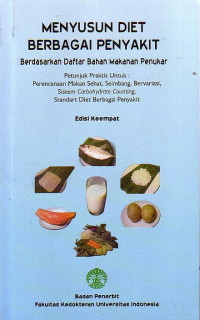 Menyusun Diet Berbagai Penyakit: Berdasarkan Daftar Bahan Makanan Penukar