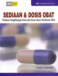 Sediaan & Dosis Obat: Panduan Penghitungan Dosis Dan Dasar-Dasar Pemberian Obat