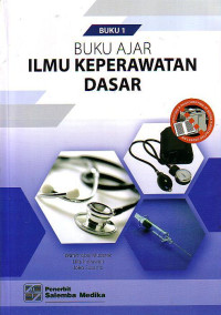 Buku Ajar Ilmu Keperawatan Dasar Buku 1