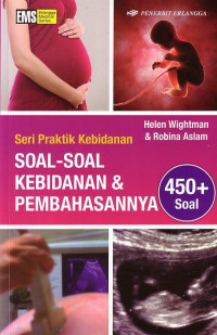 Seri Praktik Kebidanan: Soal-Soal Kebidanan & Pembahasannya