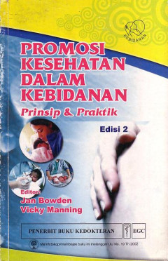 Promosi Kesehatan Dalam Kebidanan: Prinsip & Praktik