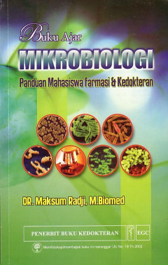 Buku Ajar Mikrobiologi: Panduan Mahasiswa Farmasi & Kedokteran