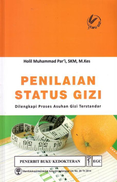 Penilaian Status Gizi: Dilengkapi Proses Asuhan Gizi Terstandar