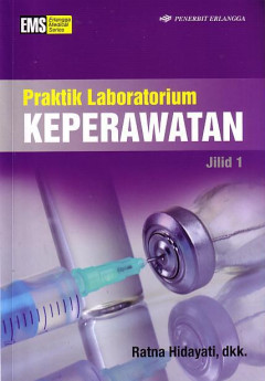 Praktik Laboratorium Keperawatan Jilid 1