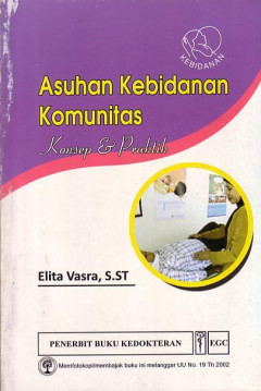 Asuhan Kebidanan Komunitas: Konsep & Praktik