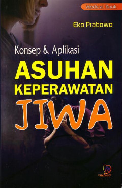 Konsep & Aplikasi Asuhan Keperawatan Jiwa