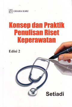 Konsep Dan Praktik Penulisan Riset Keperawatan