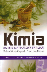 Kimia Untuk Mahasiswa Farmasi: Bahan Kimia Organik, Alam Dan Umum