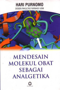 Mendesain Molekul Obat Sebagai Analgetika