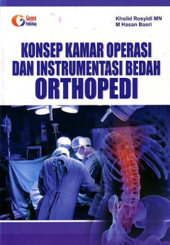 Konsep Kamar Operasi Dan Instrumentasi Bedah Orthopedi