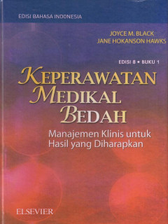 Keperawatan Medikal Bedah: Manajemen Klinis Untuk Hasil Yang Diharapkan Buku 1