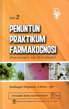 Penuntun Praktikum Farmakognosi: Makroskopik Dan Mikroskopik